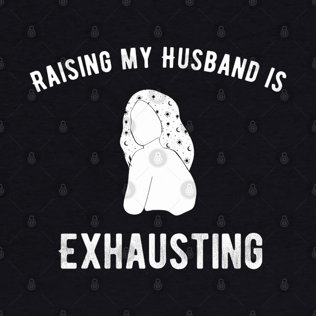 Raising my Husband is Exhausting by e s p y